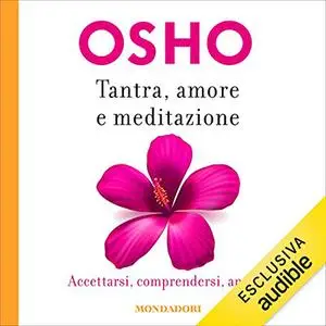 «Tantra, amore e meditazione» by Osho