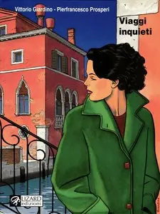Vittorio Giardino - Viaggi Inquieti