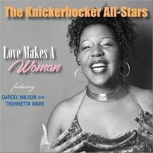 The Knickerbocker All-Stars - Love Makes A Woman (2018)