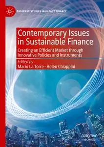 Contemporary Issues in Sustainable Finance: Creating an Efficient Market through Innovative Policies and Instruments