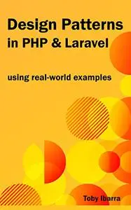Design Patterns In PHP & Laravel Using Real-world Examples