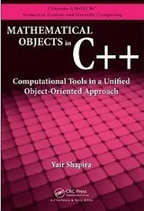 Mathematical Objects in C++: Computational Tools in A Unified Object-Oriented Approach (Repost)