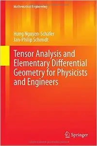 Tensor Analysis and Elementary Differential Geometry for Physicists and Engineers