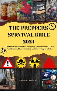 The Preppers Survival Bible 2024