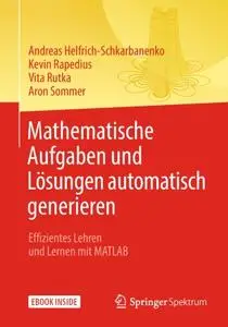 Mathematische Aufgaben und Lösungen automatisch generieren: Effizientes Lehren und Lernen mit MATLAB (Repost)