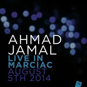 Ahmad Jamal - Live In Marciac, August 5th 2014 (2015)