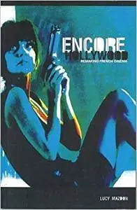 Encore Hollywood: Remaking French Cinema