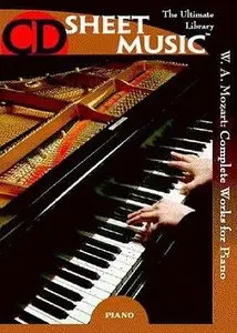 Wolfgang Amadeus Mozart Complete Works for Piano (Piano Solo and Duets) by CD Sheet Music (Repost)