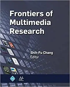 Frontiers of Multimedia Research