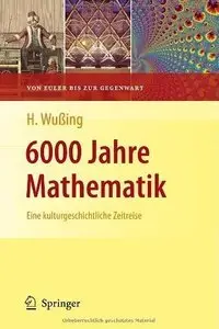 6000 Jahre Mathematik. Band 2: Eine kulturgeschichtliche Zeitreise - Von Euler bis zur Gegenwart (repost)