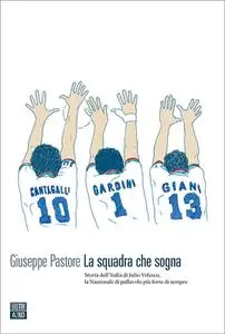 La squadra che sogna - Giuseppe Pastore