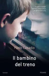 Paolo Casadio - Il bambino del treno