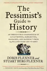 The Pessimist's Guide to History 3e