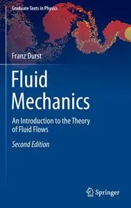 Fluid Mechanics: An Introduction to the Theory of Fluid Flows (Graduate Texts in Physics)