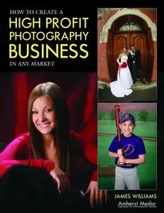 How to Create a High Profit Photography Business in Any Market (repost)