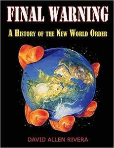 Final Warning: A History of the New World Order