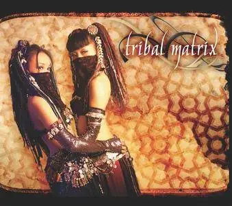 V.A. - Tribal Matrix 1-2 (2006-2009)