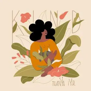 Thanya Iyer - KIND (2020) [Official Digital Download 24/44-48]