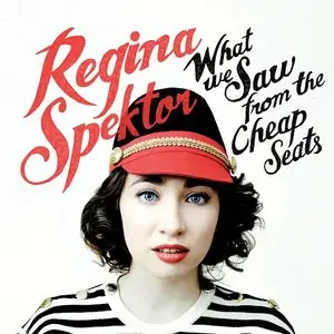 Regina Spektor - What We Saw From The Cheap Seats (2012) [Deluxe Version] (Official Digital Download)