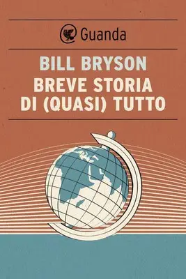 Bill Bryson - Breve storia di (quasi) tutto