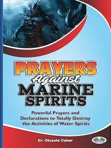 «Prayers Against Marine Spirits» by Olusola Coker