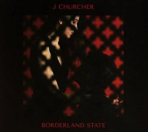 J Churcher - Borderland State (2016)