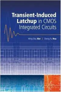Transient-Induced Latchup in CMOS Integrated Circuits (Repost)