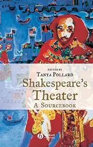 Shakespeare's Theater: A Source Book