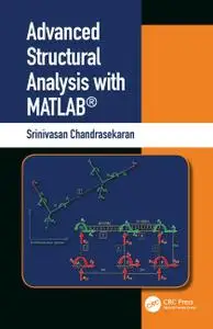 Advanced Structural Analysis with MATLAB (Instructor Resources)