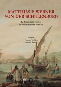 Francesco Vecchiat, Antonella Gargano, "Matthias e Werner von der Schulenburg"