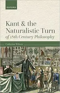 Kant and the Naturalistic Turn of 18th Century Philosophy