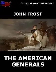 «The American Generals» by John Frost