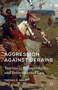 Aggression against Ukraine: Territory, Responsibility, and International Law (repost)