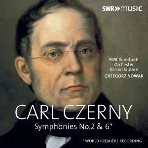 Grzegorz Nowak & SWR Rundfunkorchester Kaiserslautern - Czerny: Symphonies Nos. 2 & 6 (2018)
