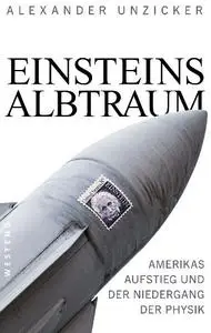 Alexander Unzicker - Einsteins Albtraum