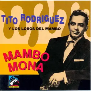 Tito Rodriguez - Mambo Mona  (1992)