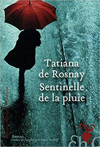 Sentinelle de la pluie - Tatiana de Rosnay