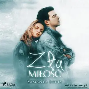 «Zła miłość» by Samantha Louis