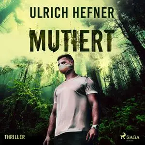 «Mutiert» by Ulrich Hefner