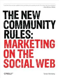 The New Community Rules: Marketing on the Social Web