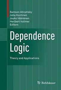 Dependence Logic: Theory and Applications
