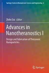 Advances in Nanotheranostics I: Design and Fabrication of Theranosic Nanoparticles