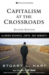 Capitalism at the Crossroads: Aligning Business, Earth, and Humanity (repost)