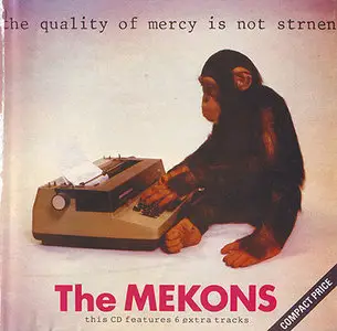 The Mekons - The Quality Of Mercy Is Not Strnen (1979, CD ReIssue 1990)