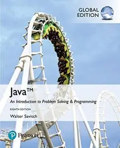 Java: An Introduction to Problem Solving and Programming, Global 8th Edition