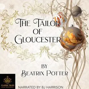 «The Tailor of Gloucester» by Beatrix Potter