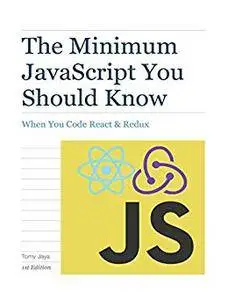 The Minimum JavaScript You Should Know When You Code React & Redux