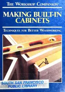 Making Built-In Cabinets: Techniques for Better Woodworking (Workshop Companion)