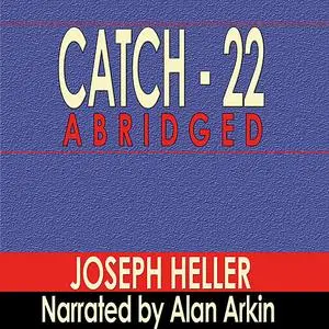 «Catch 22 - Abridged» by Joseph Heller