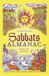 Llewellyn's 2022 Sabbats Almanac: Samhain 2021 to Mabon 2022